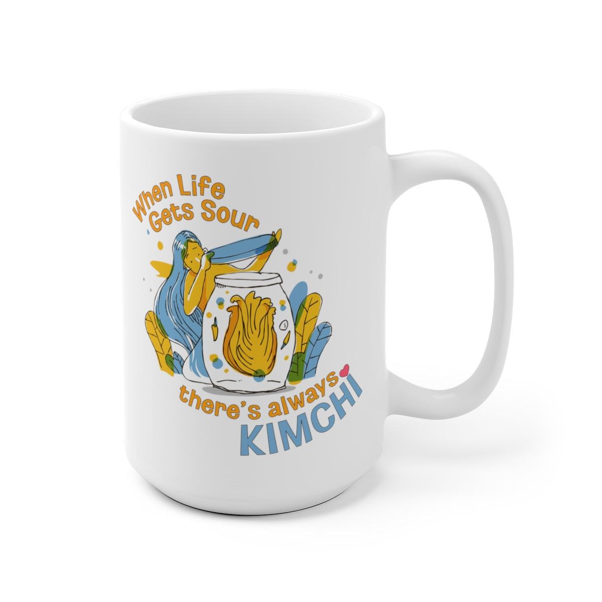 When Life Gets Sour There's Always Kimchi Mug