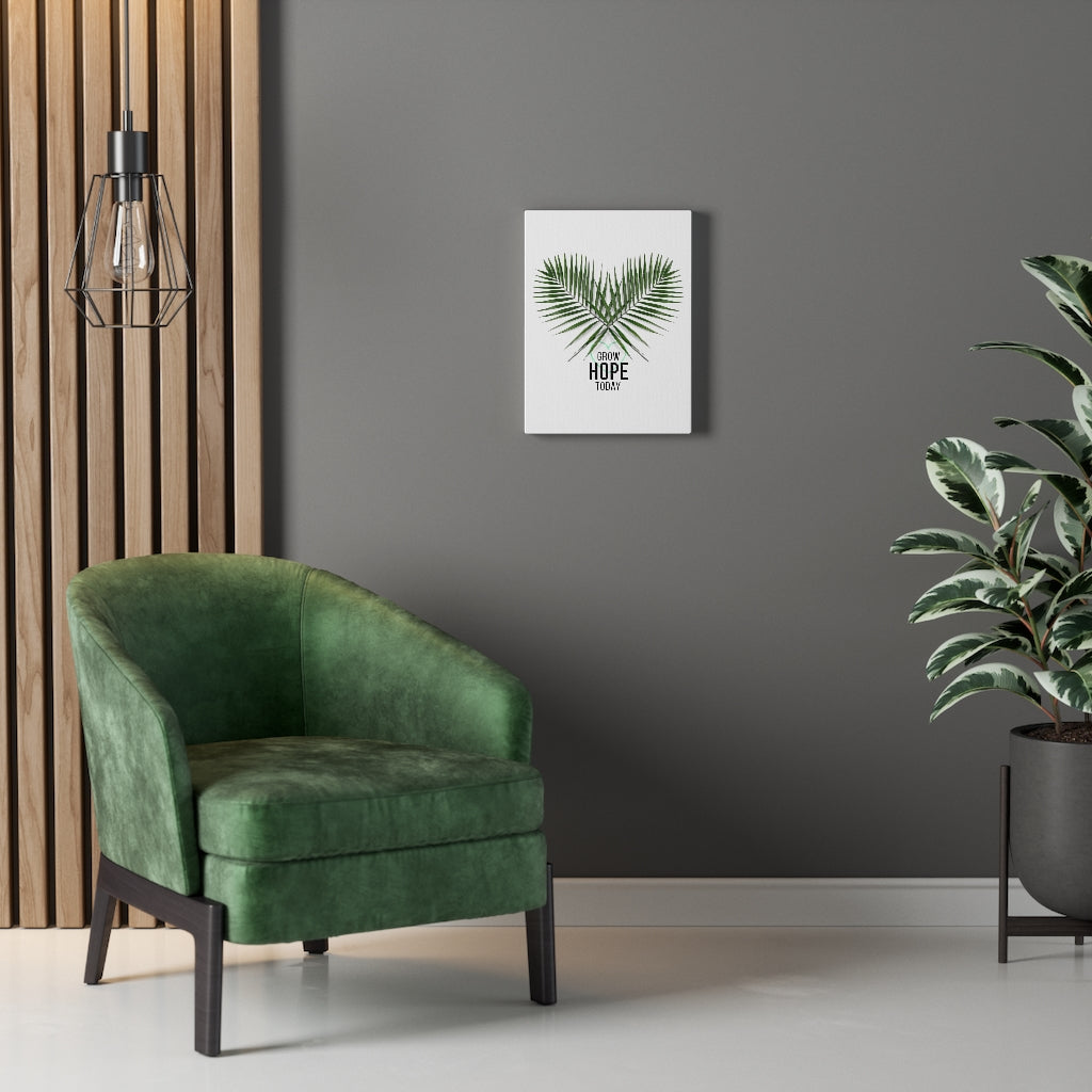 Grow Hope Today Palm Canvas Gallery Wraps