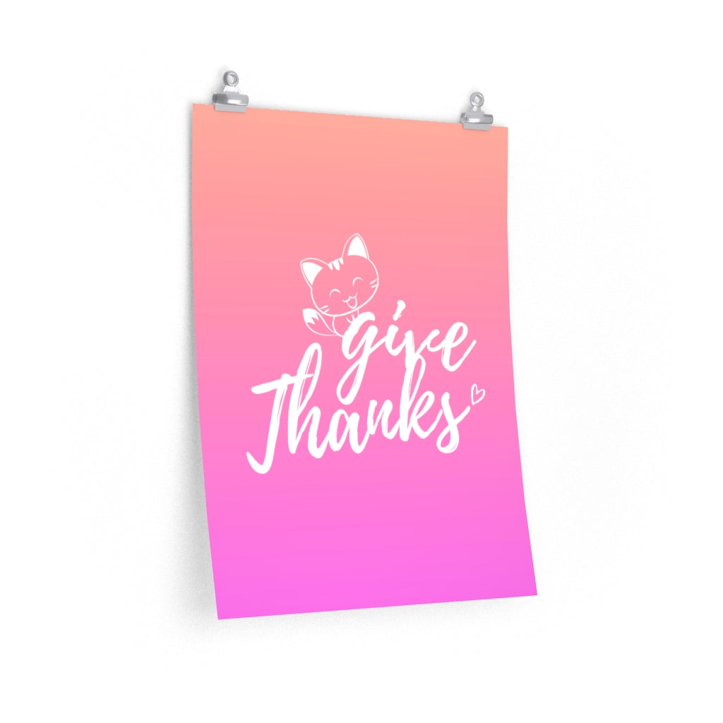 Give Thanks Meow Kitty Premium Matte Posters