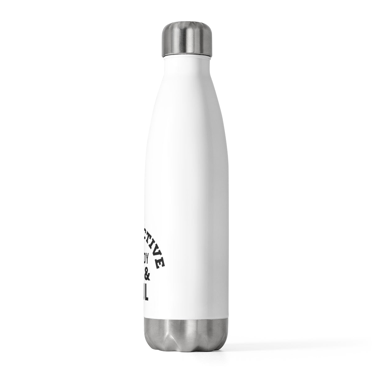Stay Active In Body, Mind & Soul 20oz Insulated Bottle