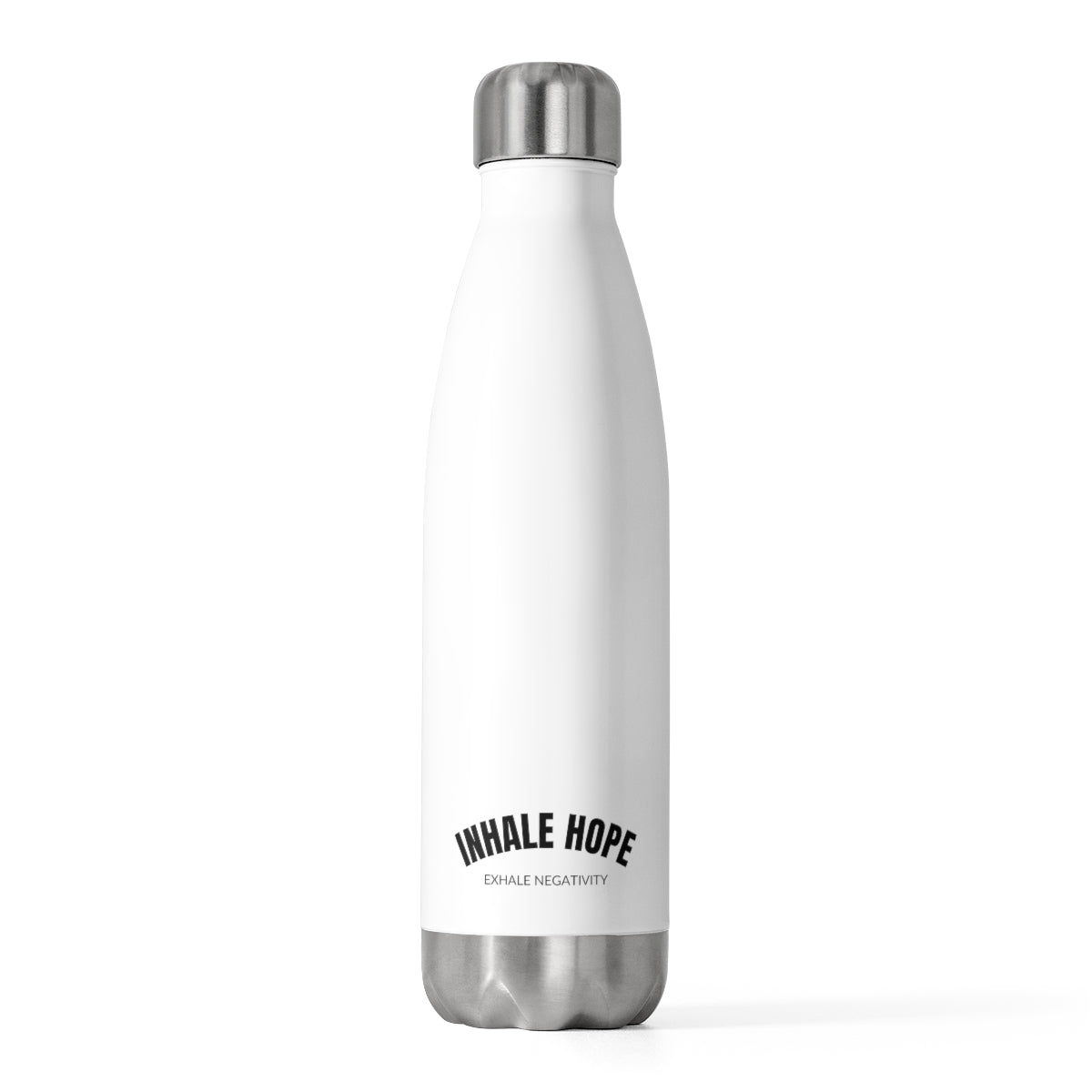 Inhale Hope Exhale Negativity 20oz Insulated Bottle
