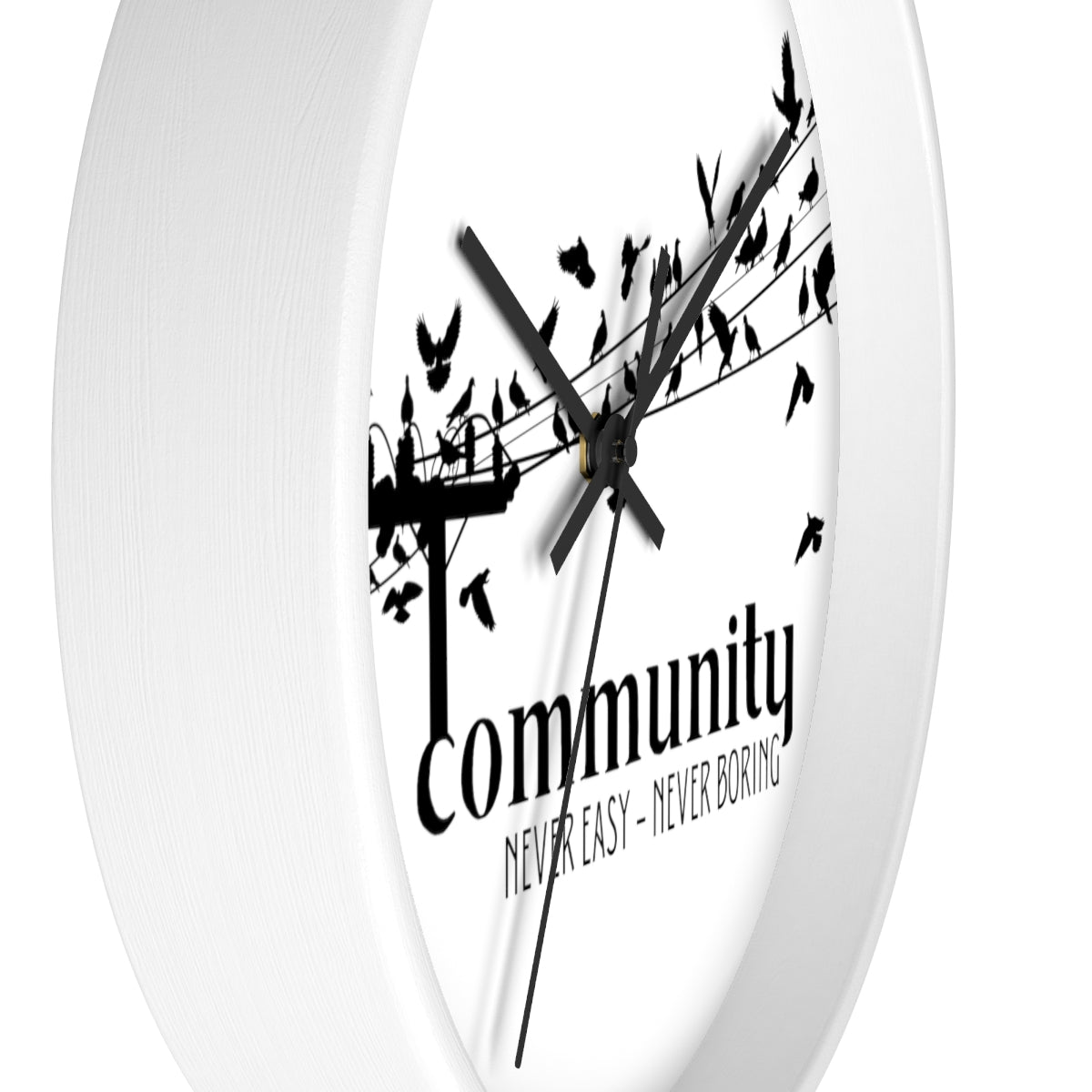 Community Never Easy Never Boring Wall Clock