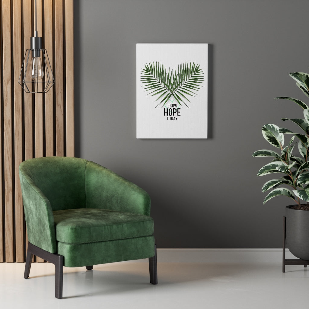 Grow Hope Today Palm Canvas Gallery Wraps