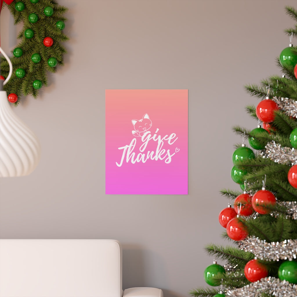 Give Thanks Meow Kitty Premium Matte Posters