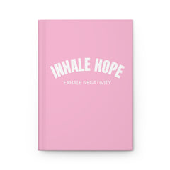 Inhale Hope Exhale Negativity Hardcover Journal