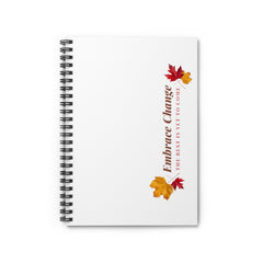Embrace Change the Best is Yet to Come Spiral Notebook - Ruled Line