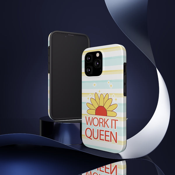 Work it Queen! Tough Phone Case