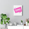 OMG You're Like Sooo Perfect! Canvas Gallery Wraps