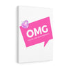 OMG You're Like Sooo Perfect! Canvas Gallery Wraps