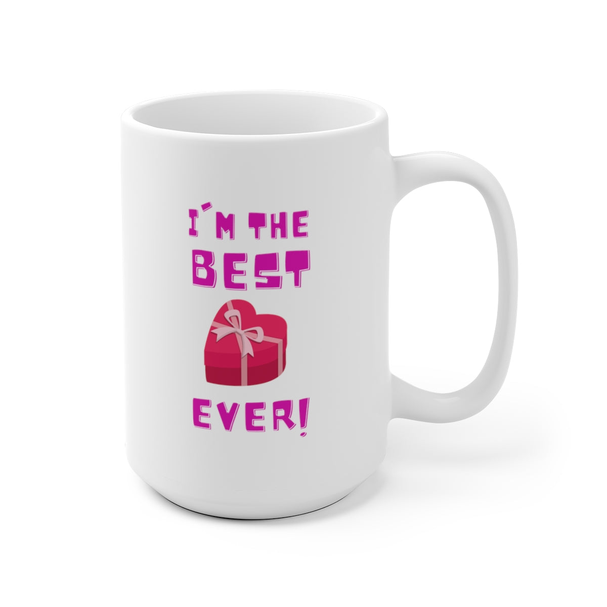 I'm the Best Present Ever! Ceramic Mug