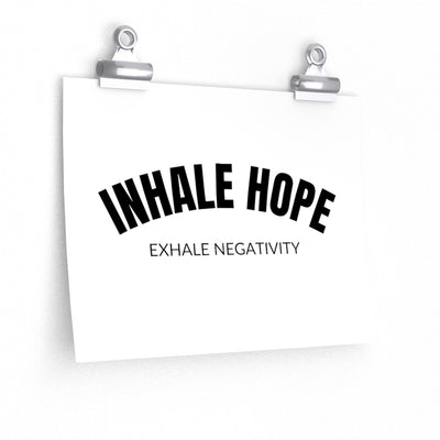 Inhale Hope Exhale Negativity Premium Matte Posters