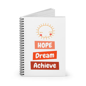 Hope, Dream, Achieve Sunshine Spiral Notebook - Ruled Line