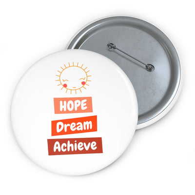 Hope, Dream, Achieve Sunshine Custom Pin Buttons