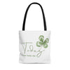 Today is Your Lucky Day Four Leaf Clover Tote Bag