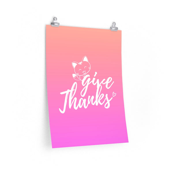Give Thanks Meow Kitty Premium Matte Posters
