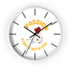 Passion Starts with You Wall Clock