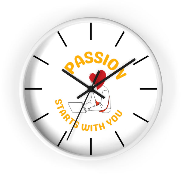 Passion Starts with You Wall Clock