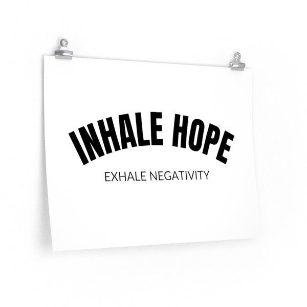 Inhale Hope Exhale Negativity Premium Matte Posters
