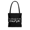 Be Ahead of the Curve Tote Bag