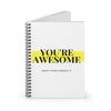 You're Awesome Highlight Spiral Notebook - Ruled Line