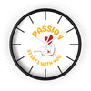 Passion Starts with You Wall Clock