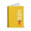 Slay Today Away Spiral Notebook - Ruled Line