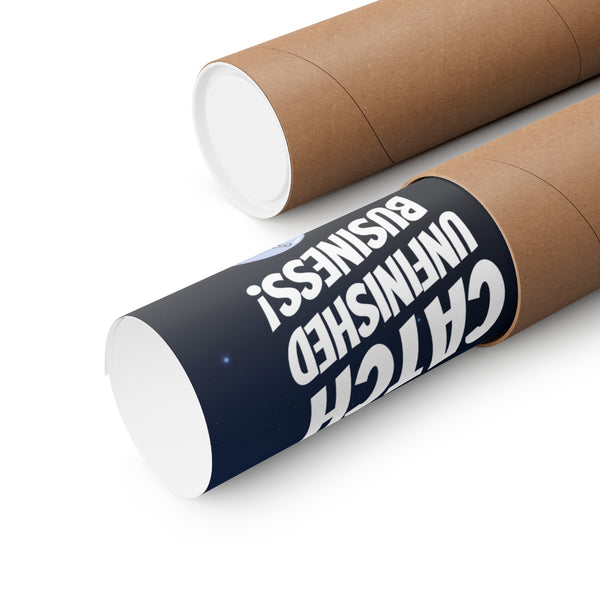 Catch Unfinished Business Matte Poster