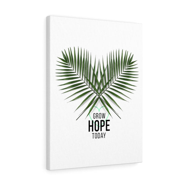 Grow Hope Today Palm Canvas Gallery Wraps