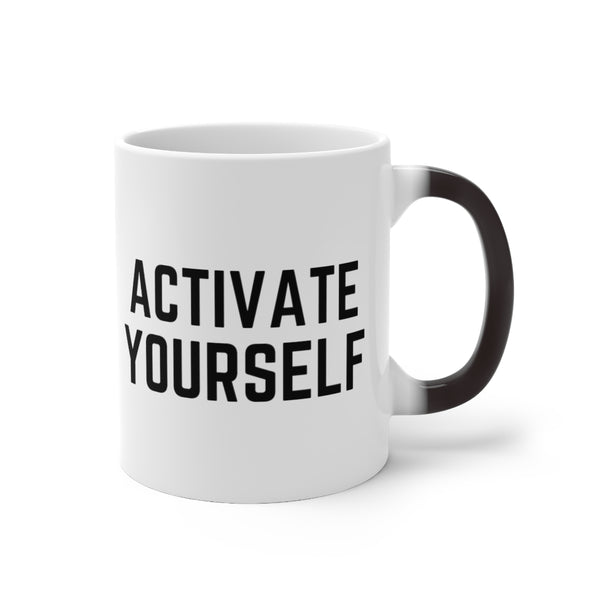 Activate Yourself Color Changing Mug