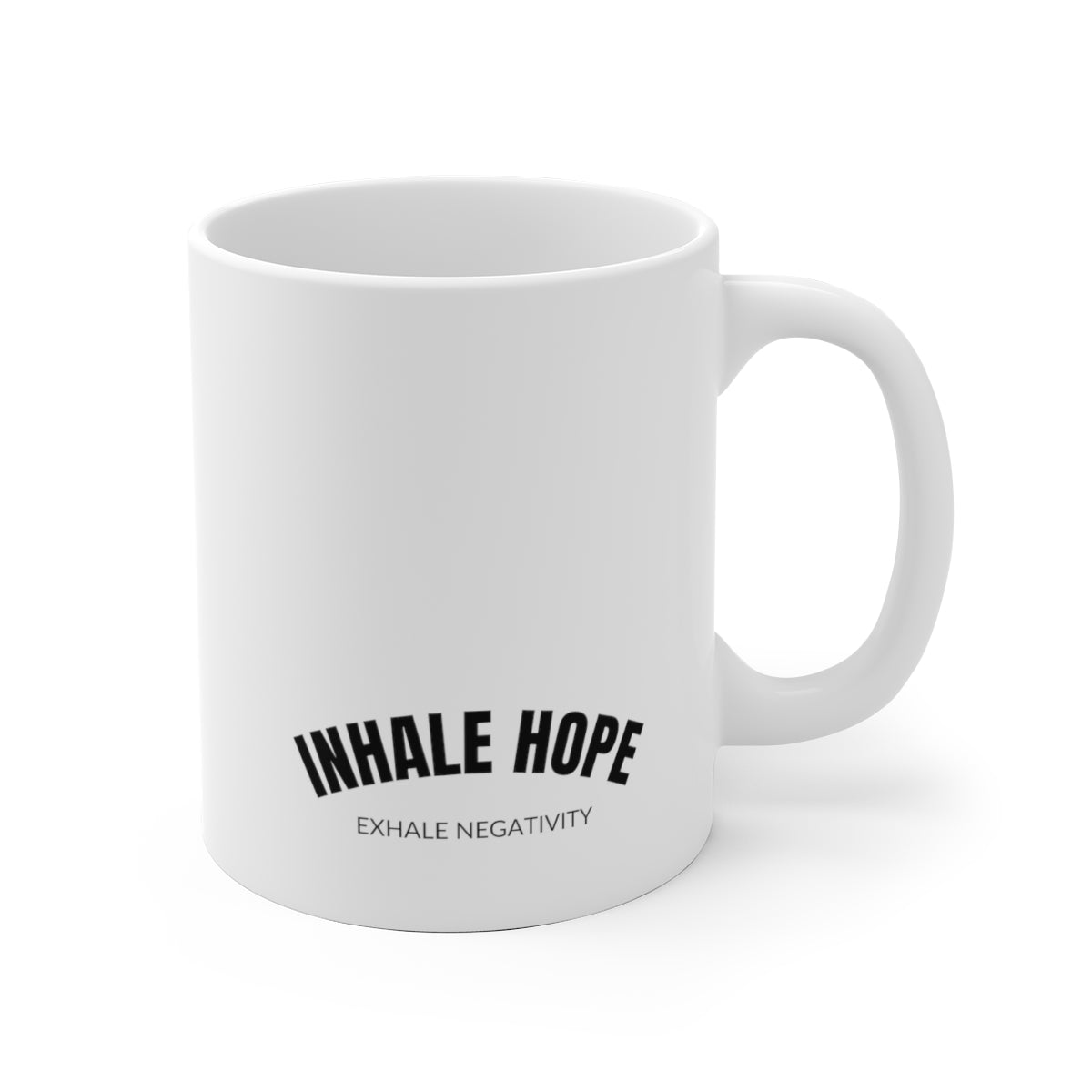 Inhale Hope Exhale Negativity White Ceramic Mug