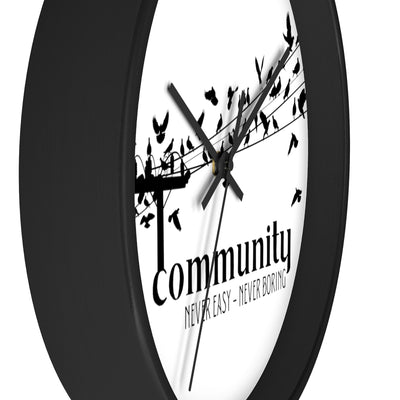 Community Never Easy Never Boring Wall Clock