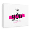 Eye See You & You're Beautiful Canvas Gallery Wraps