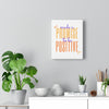 Made a Promise to be Positive Sparkle Canvas Gallery Wraps