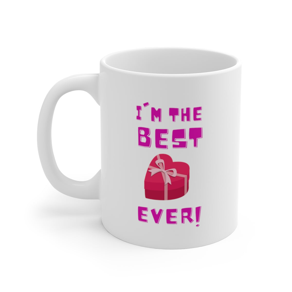 I'm the Best Present Ever! Ceramic Mug