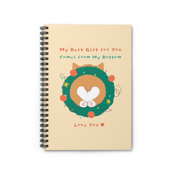 My Best Gift Comes from My Bottom Corgi Spiral Notebook - Ruled Line