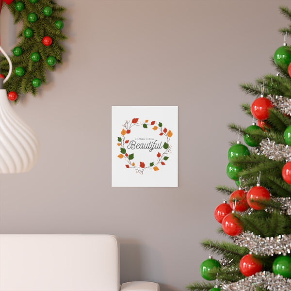 Change Can Be Beautiful Fall Wreath Premium Matte Posters