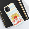 Work it Queen! Tough Phone Case