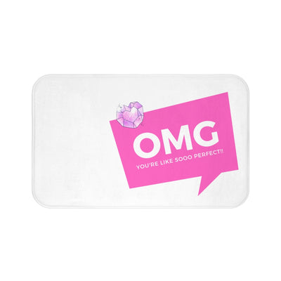 OMG You're Like Sooo Perfect! Bath Mat
