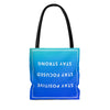 Stay Focused, Stay Positive, Stay Strong AOP Tote Bag