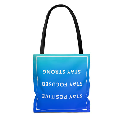 Stay Focused, Stay Positive, Stay Strong AOP Tote Bag