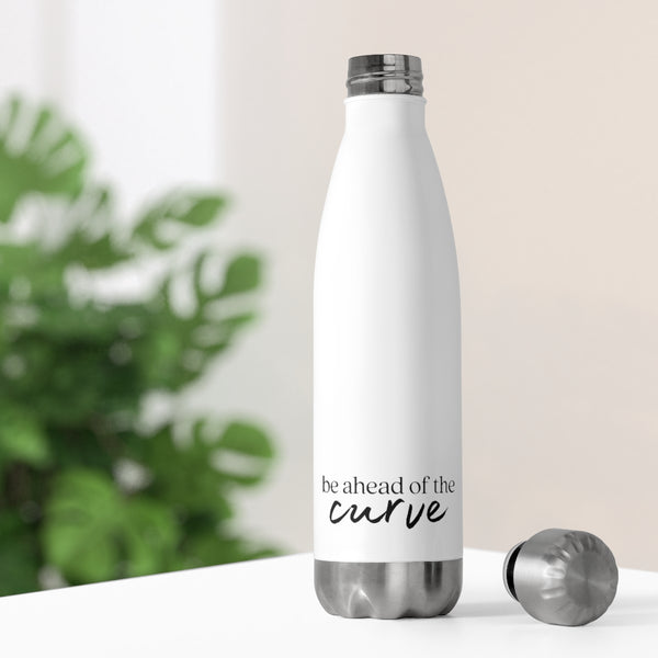 Be Ahead of the Curve 20oz Insulated Bottle
