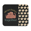 Always Better Together Puppy Mouse Pad