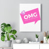 OMG You're Like Sooo Perfect! Canvas Gallery Wraps