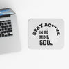 Stay Active In Body, Mind & Soul Mouse Pad