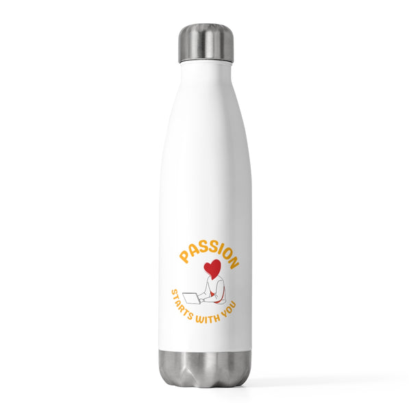 Passion Starts with You 20oz Insulated Bottle