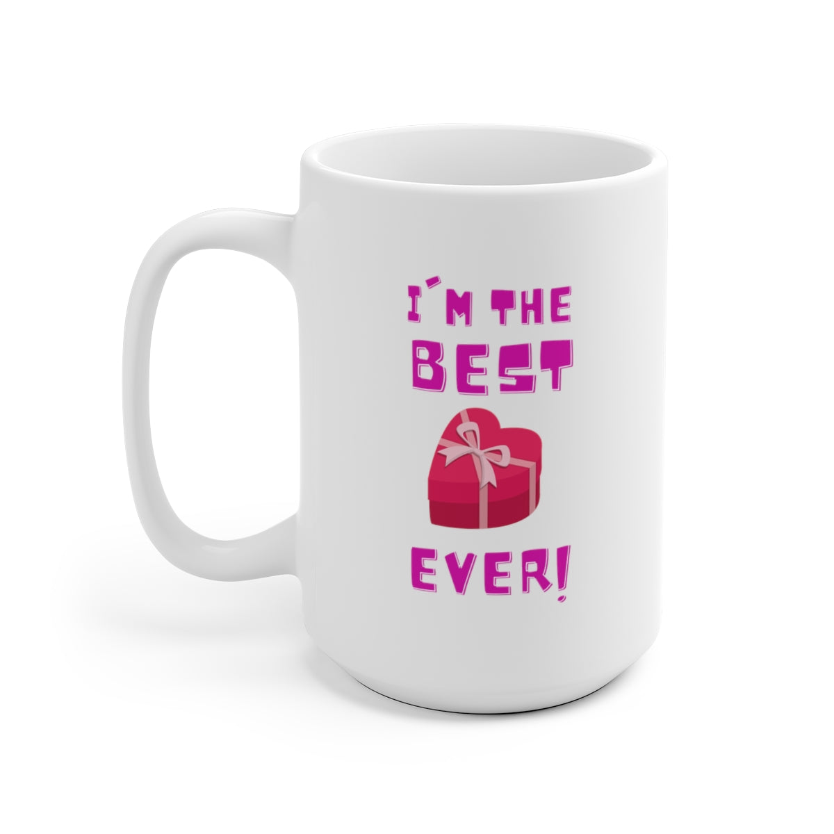 I'm the Best Present Ever! Ceramic Mug