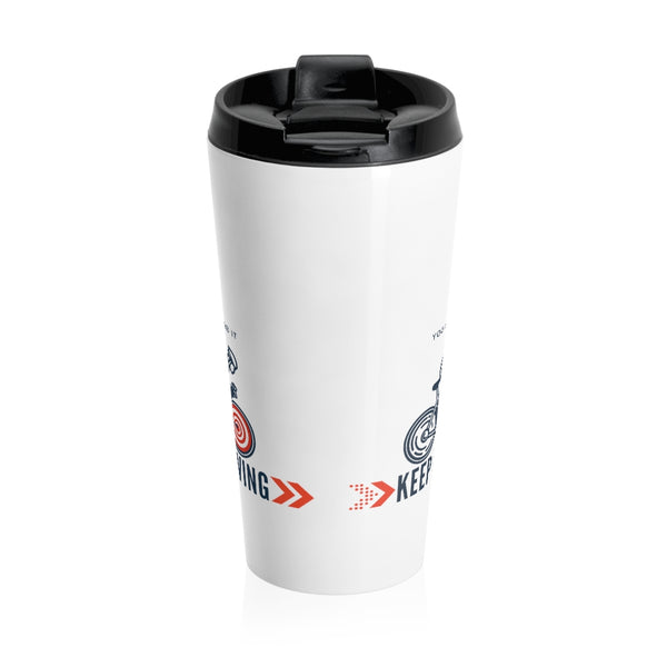 Keep Moving Stainless Steel Travel Mug