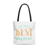 Make Today Your Best Day Ever Cute Tote Bag