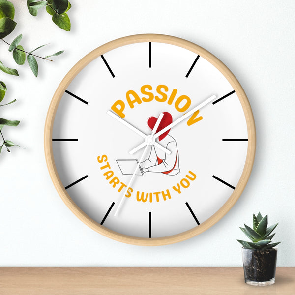 Passion Starts with You Wall Clock