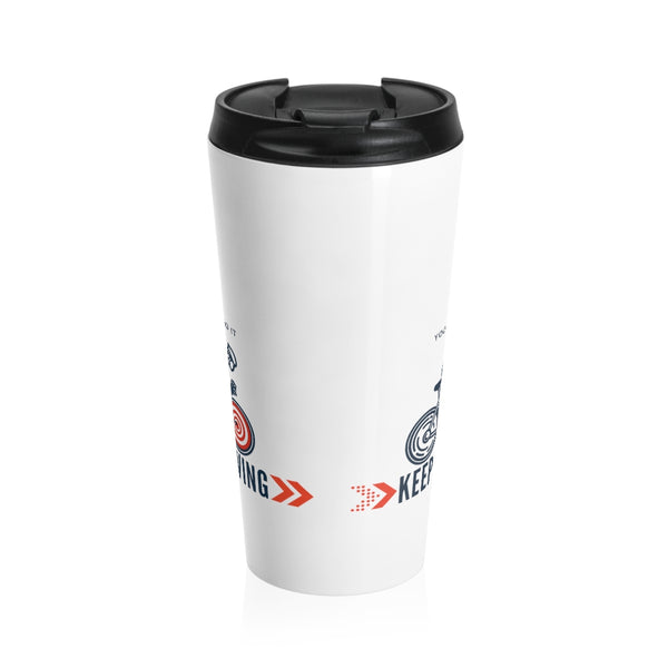 Keep Moving Stainless Steel Travel Mug